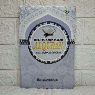 Diskursus Munasabah AL QURAN dalam Tafsir Al Misbah Dr. Hasani Ahmad Said AMZAH AJ-ISLU