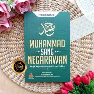 Buku Muhammad Sang Negarawan Belajar Kepemimpinan Politik Dari Nabi
