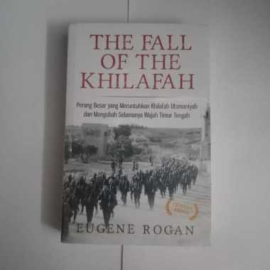 Buku The Fall of Khilafah - Eugene Rogan
