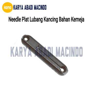 NEEDLE PLAT MESIN JAHIT HIGH SPEED INDUSTRI LUBANG KANCING BAHAN KEMEJA