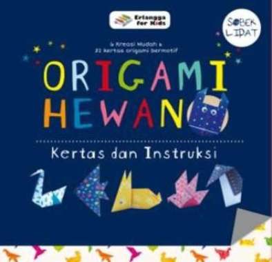 Buku Sobek Dan Lipat Origami Hewan Erlangga
