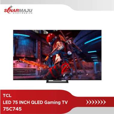 LED TV 75 INCH TCL QLED Gaming TV 75C745