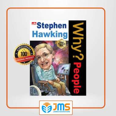 Why? People - Stephen Hawking