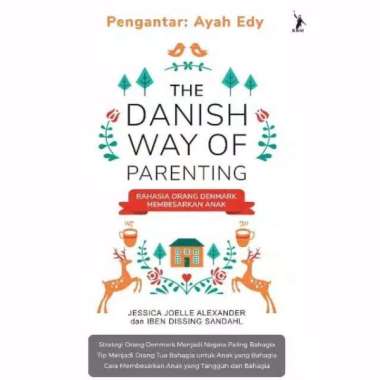 The Danish Way Of Parenting Jessica Joelle Alexander