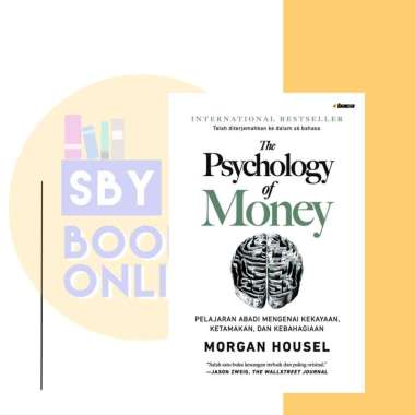 The Psychology of Money Terjemahan Bahasa Indonesia - Pelajaran Abadi Mengenai Kekayaan Ketamakan Da
