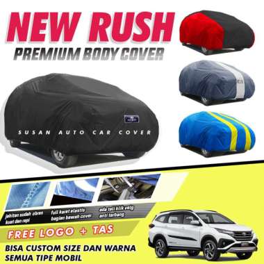 PREMIUM Body Cover Mobil All New Rush Sarung Mobil Rush Baru anti air polos