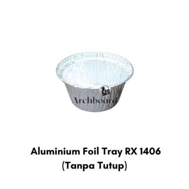 Alumunium Foil Tray RX 1406 / Aluminium Foil Cup RX 1406 Tanpa Tutup (25 pcs)