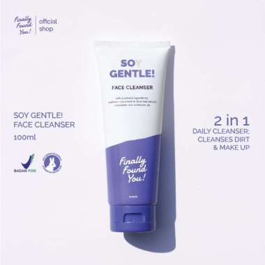 Finally Found You - Soy Gentle! Face Cleanser