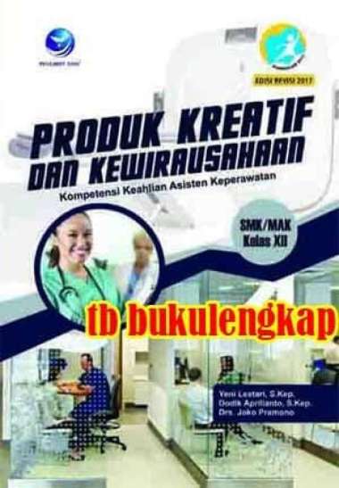 Buku Produk Kreatif Dan Kewirausahaan Keahlian Asisten Keperawatan