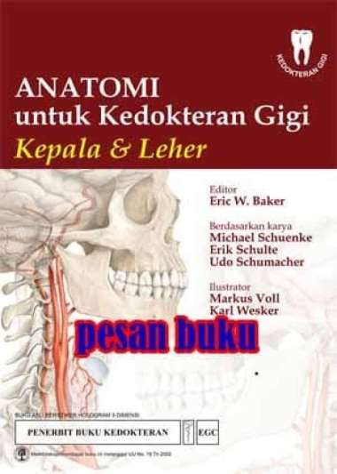 Buku Anatomi Untuk Kedokteran Gigi Kepala & Leher - Eric W. Baker