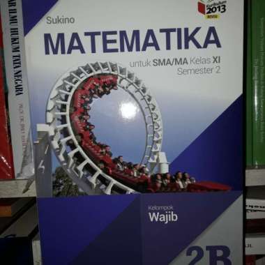 Buku Matematika 2B Wajib Sma/Ma Xi Semester 2 Kur 2013 Rev By Sukino