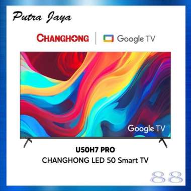 Google TV Changhong 50 Inch 4K UHD Smart Digital LED TV U50H7 Pro