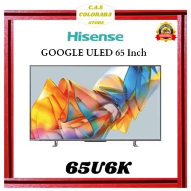 TV HISENSE 55U6K GOOGLE TV 55 INCH ULED UHD | ANDROID TV 55 INCH 4K | SMART TV 55 INCH HISENSE