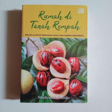 Rumah di Tanah Rempah : Penjelajahan Memaknai Rasa dan Aroma Indonesia