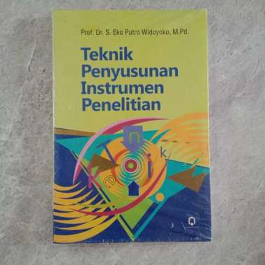 Teknik Penyusunan Instrumen Penelitian - Prof Dr S Eko Putro Widoyoko
