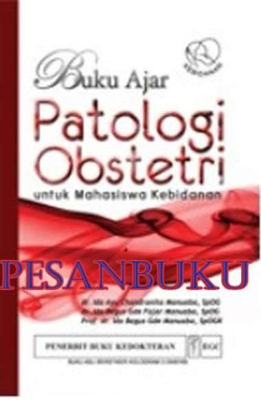 Buku Ajar Patologi Obstetri Untuk Mahasiswa Kebidanan