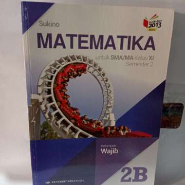 Matematika 2B Wajib Sukino Sma Kelas Xi Erlangga Revisi