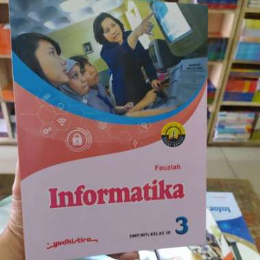 Buku Informatika Kelas 9 Smp K13 Yudhistira