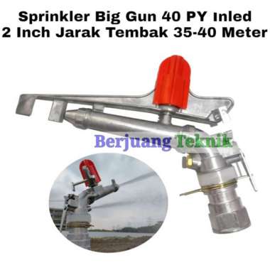 SPRINKLER BIG 2 INCH VY-40 RADIUS/JARAK TEMBAK 35-40 METER
