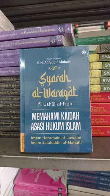 Syarah al-raqat Fi Ushul al-Fiqh - Memahami Kaidah Asasi Hukum Islam
