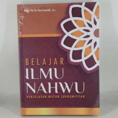 Belajar Ilmu Nahwu Penjelasan Matan Al Jurrumiyyah / Syarah Jurumiyah