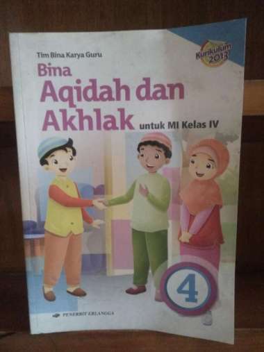 BUKU ERLANGGA (ORIGINAL) BINA AKIDAH AKHLAK MI KELAS 4 K2013