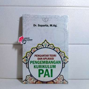 Buku Pengantar Teori Dan Aplikasi Pengembangan Kurikulum Pai - Suparta