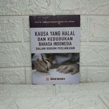 KAUSA YANG HALAL DAN KEDUDUKAN BAHASA INDONESIA DALAM HUKUM PERJANJIAN Prof. Dr. Johannes Ibrahim Ko