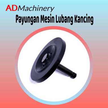 PAYUNGAN MESIN LUBANG KANCING