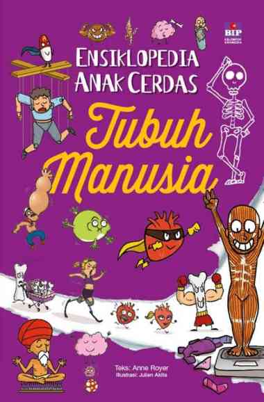 Ensiklopedia Anak Cerdas : Tubuh Manusia