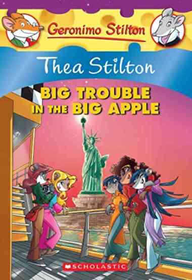 Thea Stilton #08: Thea Stilton Big Trouble In The Big Apple