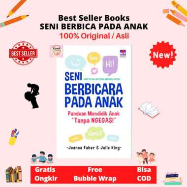 Seni Berbicara Pada Anak Panduan Mendidik Anak "Tanpa Ngegas! "