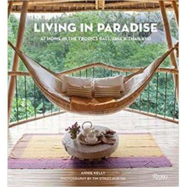 Living in Paradise: At Home in the Tropics: Bali, Java - 9780847865857