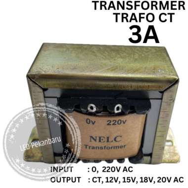 TRAFO 3A CT 12V 15V 19V 20V TRAVO NELC KOTAK 3 A AMPER 12 15 19 20 V