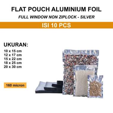 aiGooTan - (ISI 10) FLAT POUCH ALUMINIUM FULL WINDOW NON ZIPLOCK SILVER - Plastik Zip Lock Klip Foil