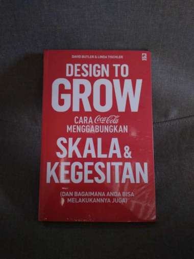 Design to Grow - Cara Coca Cola Menggabungkan Skala & Kegesitan