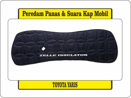 Peredam Panas Dan Suara Kap Mesin Mobil Toyota Yaris Tahun 2005-2013