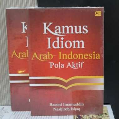 Kamus Idiom Bahasa Arab Indonesia Pola Aktif By Basuni Imamuddin