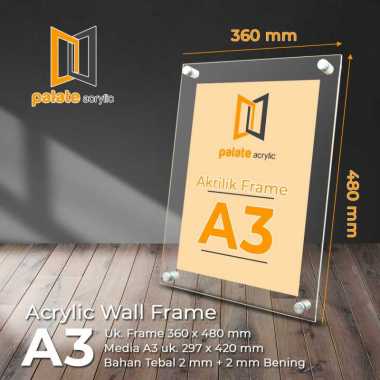Akrilik Wall Frame A3 / Bingkai / Poster Acrylic - 2MM