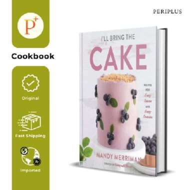 I'll Bring The Cake: Recipes for Every Season - 9780358697244