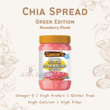 Spencer's Chia Greek Spread (500gr) - Spencers Promo Selai Sehat Strawberry Chunk