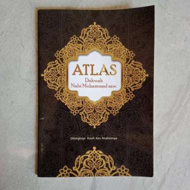 ATLAS Dakwah Nabi Muhammad SAW - Dilengkapi Kisah dan Analisisnya