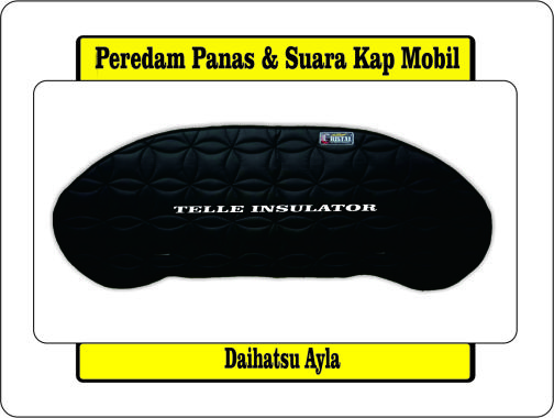 Peredam Panas Dan Suara Kap Mesin Mobil Daihatsu Ayla