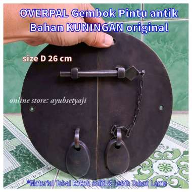 Overpall Kuningan antik D 26cm Gembok overpal Bundar grendel pintu D26cm kunci gebyok kuno batavia a