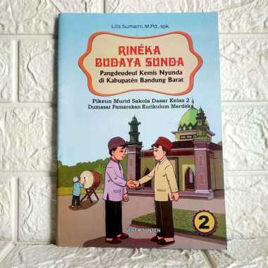 SD MI Kelas II Rineka Budaya Sunda Pikeun Murid Sakola Dasar Kelas 2 KURIKULUM MERDEKA Lukman Nurhak