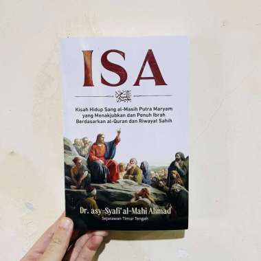 Buku - Isa, Kisah Hidup Sang al-Masih Putra Maryam