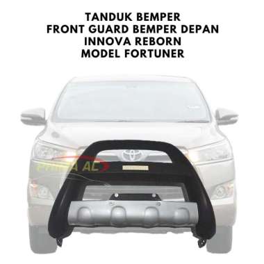 FRONT BEMPER GUARD BEMPER DEPAN INNOVA REBORN MODEL FORTUNER PU 1 SET