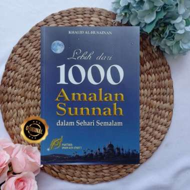 Buku Lebih Dari 1000 Amalan Sunnah Dalam Sehari Semalam