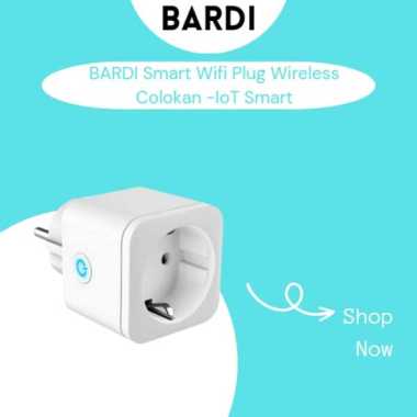 BARDI Smart PLUG WiFi Wireless Colokan - IoT Smart Home