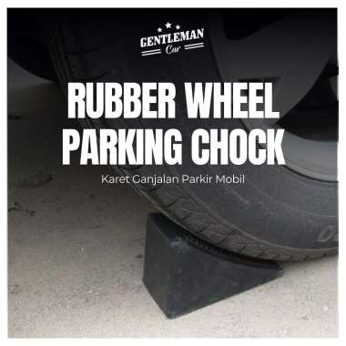 Karet Ganjalan Parkir Ban Ganjal Mobil | Rubber Wheel Parking Chock Hitam